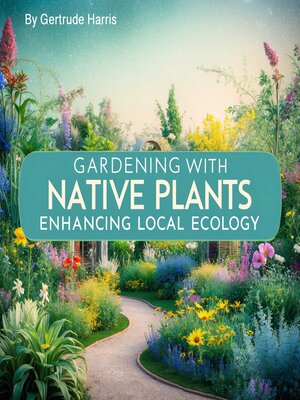 cover image of Gardening with Native Plants